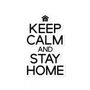 Keep Calm And Stay Home Bubble-free stickers