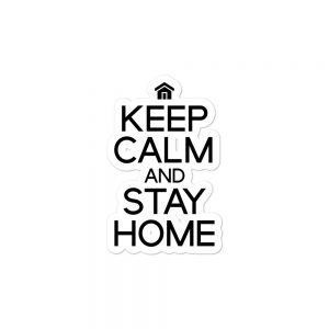 Keep Calm And Stay Home Bubble-free stickers