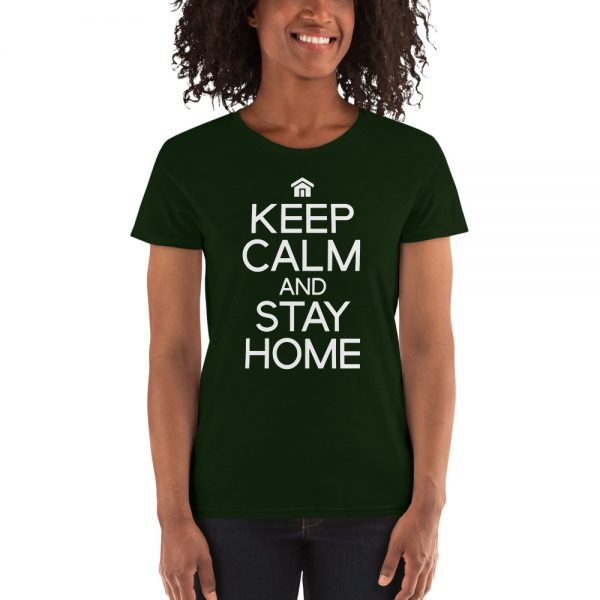 Keep Calm And Stay Home Women's short sleeve t-shirt