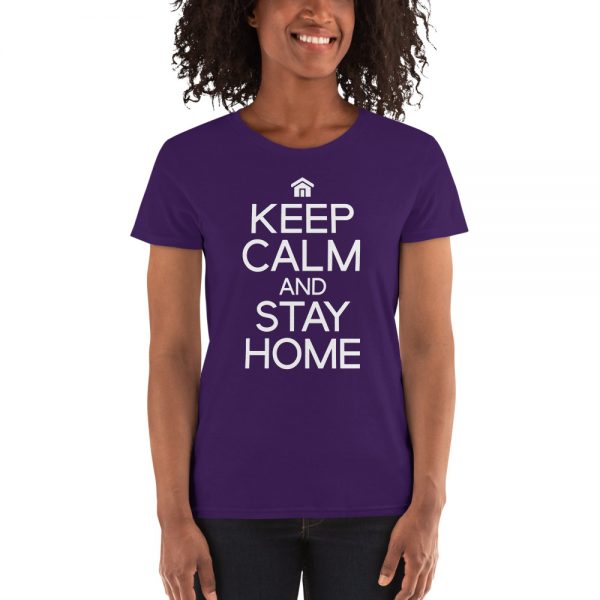 Keep Calm And Stay Home Women's short sleeve t-shirt