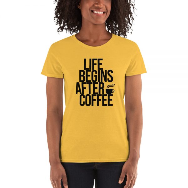 Life Begins After Coffee Women's short sleeve t-shirt