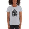 Life Begins After Coffee Women's short sleeve t-shirt