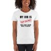 My Job Is Top Secret Women's short sleeve t-shirt