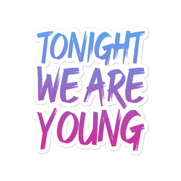 Tonight We Are Young Bubble-free stickers